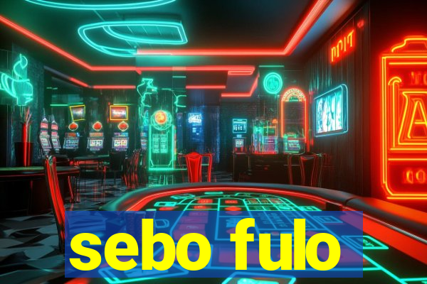 sebo fulo